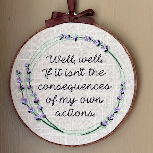 Funny Mounted Cross-Stitch - &quot;Well, well.  If it&#39;s isn&#39;t the consequences of my own actions&quot;