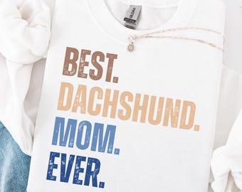Dachshund SVG for Dachshund sweatshirt - Wiener Dog SVG for Dachshund shirt - Cute Dachshund PNG - Doxie mama png -  Daschund digital file