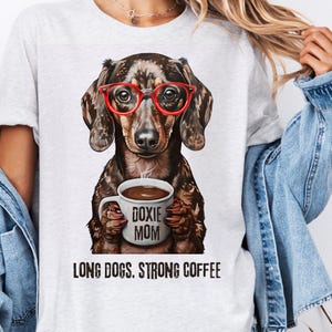 Doxie mom PNG - Funny Dachshund PNG - Doxie PNG - Cute Dachshund png - Dachshund sweatshirt - Daschund - Dachshund png - Coffee quotes png