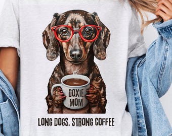 Doxie mom PNG - Funny Dachshund PNG - Doxie PNG - Cute Dachshund png - Dachshund sweatshirt - Daschund - Dachshund png - Coffee quotes png