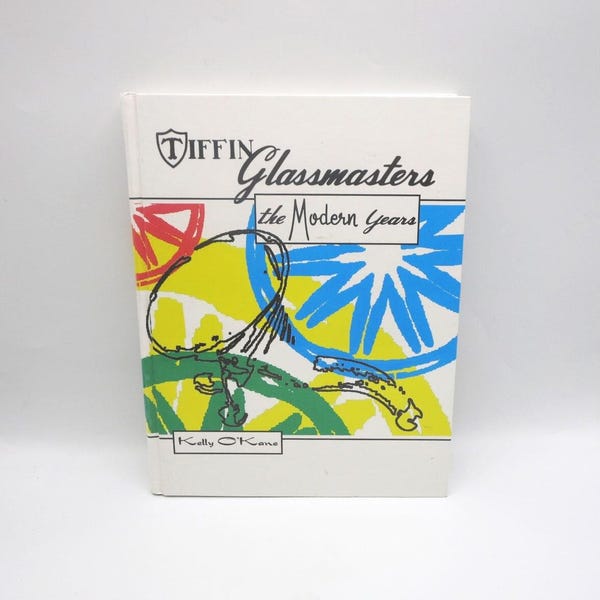 Tiffin Glassmasters: the Modern Years by Kelly O'Kane - Hardcover Collecting Book