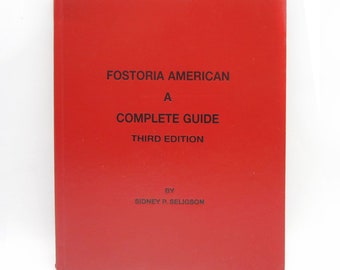 SIGNED Fostoria American A Complete Guide 3rd Edition by Sidney Seligson HTF