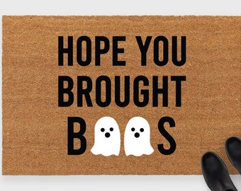 Hope you Brought Boos Doormat, Boos Doormat, Boo Doormat,Ghosts Halloween Doormat,Boo Ghost DoormatHalloween Doormat,Ghost Doormat Halloween