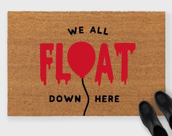 We all float down here doormat Doormat,You can float too doormat,Spooky Doormat,Halloween Doormat,Halloween Porch Decor,Halloween Decor