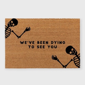 We&#39;ve Been Dying to See you Doormat,Dancing Skeletons Doormat,Skeleton Doormat,Bones Doormat,Spooky Doormat,Halloween Doormat,Halloween Rug