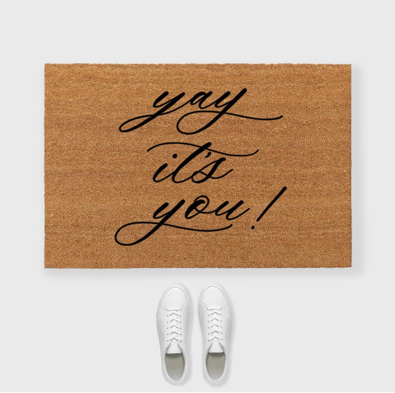 Yay Its You Doormatyay Its Your Door Matyay You're Here Etsy