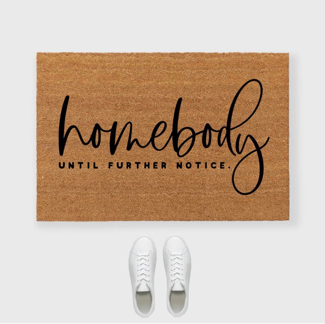 Homebody doormat, Social Distancing Doormat, Social Distancing Door mat, Funny doormat, Funny