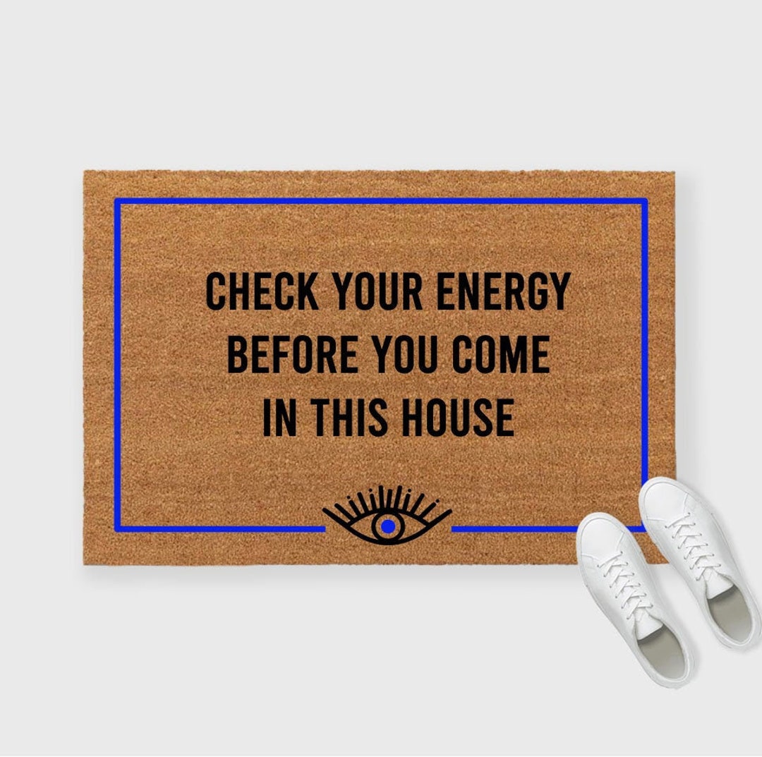 Check Your Energy Doormat, Check Yo Energy Door Mat, Check Yo Energy