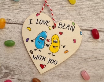 I Love Bean With You Wooden Heart - Wooden Heart Valentine Gift