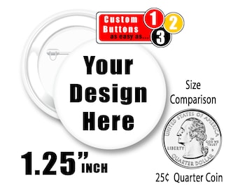 Custom Button, 1.25" Pin Badge, Pin Back Button, Custom Party Favor, Custom Wedding Favor, Pin Badge, Bulk Buttons