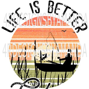 Sublimate transfer ready to press, Life is better, Fishing Transfer, Sublimation Transfer, Ready to press