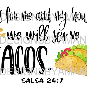 Sublimate transfer ready to press, As for me and my house, Cinco De Mayo Transfer, Salsa 24/7, Sublimation Transfer, Ready to press
