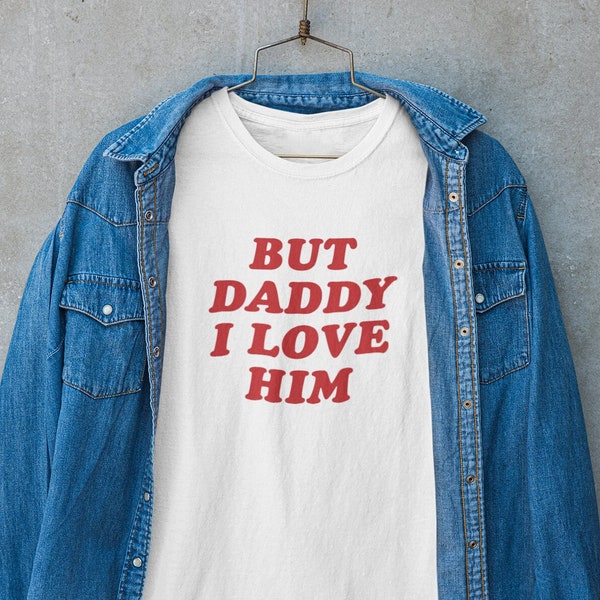 Editable But Daddy I Love Him PNG, SVG, EPS, Editable Taylor Swift, Harry Styles, Swiftie Design, Dtf Transfer Design