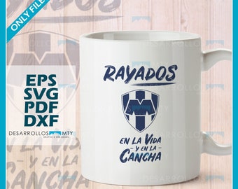 Rayados de Monterrey, En la vida y en la cancha SVG, EPS, PDF, Png, 300ppp, Cutting silhouette Cameo Cricut