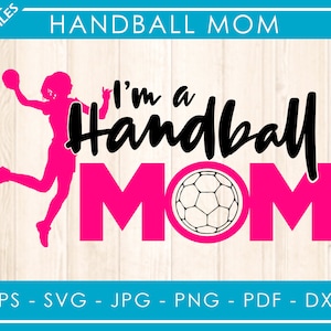 I am a handball mom, Sports mom svg, Handball svg, Handball mom svg, Mama Fitness svg, silhouette Cameo Cricut