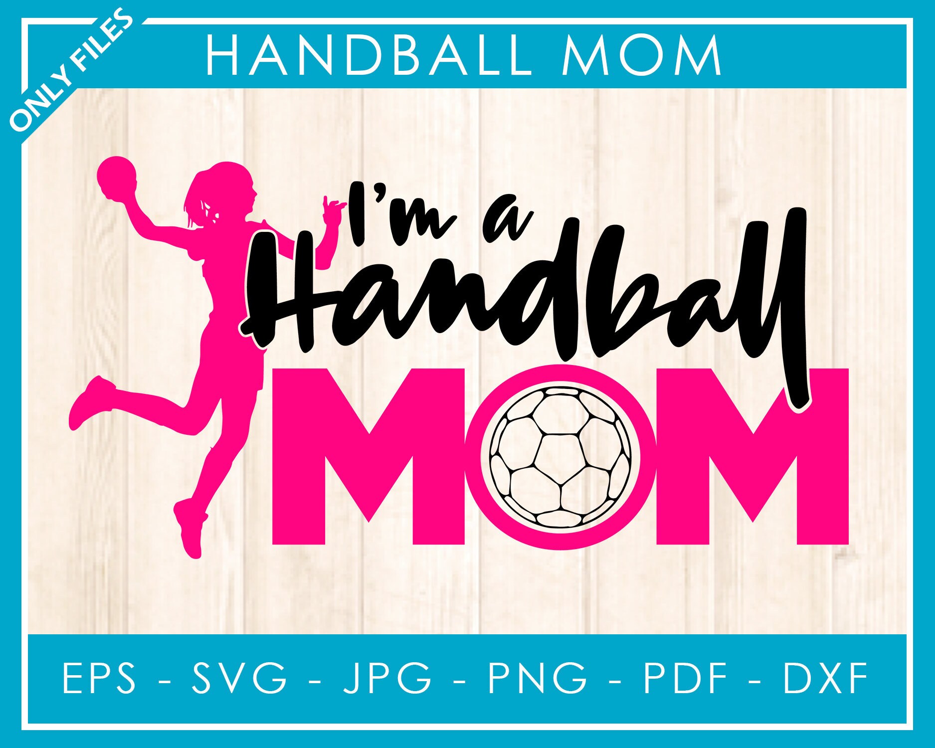 I am a handball mom, Sports mom svg, Handball svg, Handball mom svg, Mama Fitness svg, silhouette Cameo Cricut