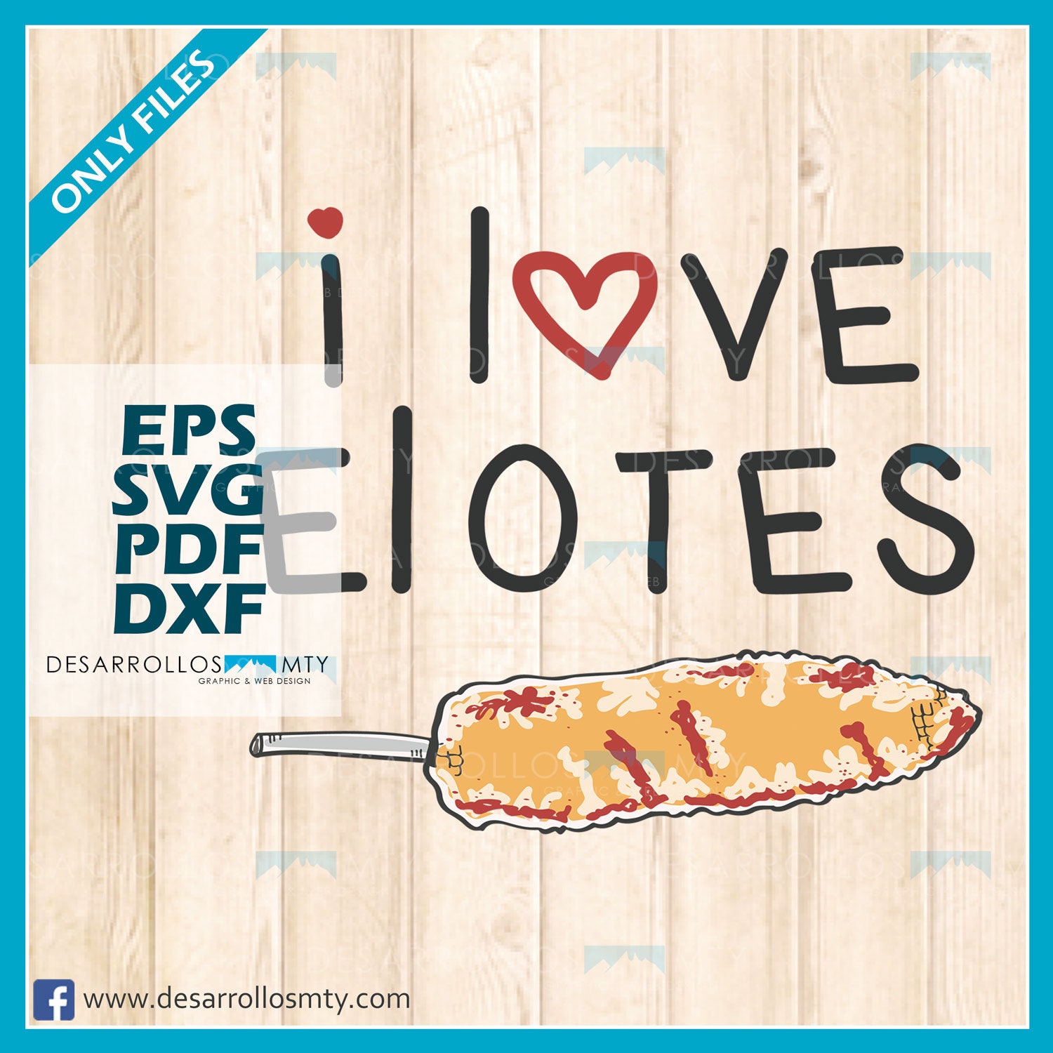 I Love Elotes I Love Mexican Street Food Tacos Enchiladas Etsy