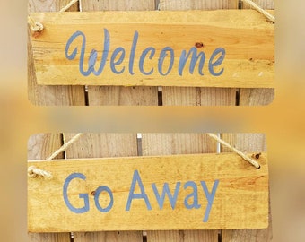 Welcome / Go Away reversible wood entry sign