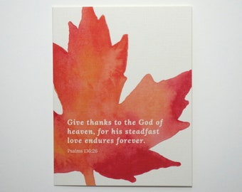 Thanksgiving Scripture - Give thanks to the God of heaven, for his steadfast love endures forever, Psalm 136:26 Christian Card - Bible Verse