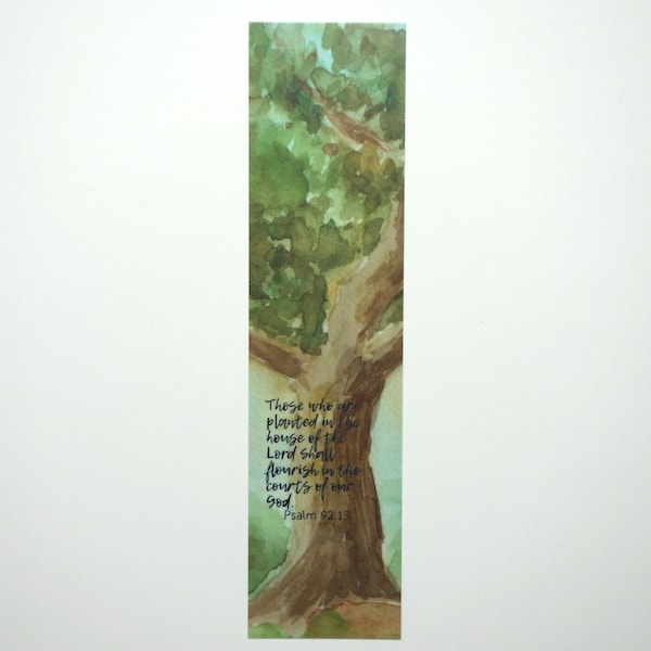 Planted in the House of the Lord Watercolored Bible Verse Bookmark - Christian Gift - Scripture Bookmark Psalm 92:13