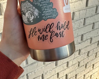 He Will Hold Me Fast Clear Christian Sticker