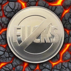 Zero F*cks - Novelty Coin