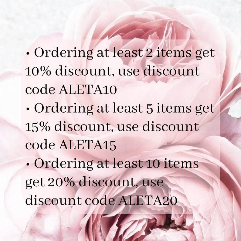 May include: Pink floral background with text that reads: Ordering at least 2 items get 10% discount, use discount code ALETA10. Ordering at least 5 items get 15% discount, use discount code ALETA15. Ordering at least 10 items get 20% discount, use discount code ALETA20.