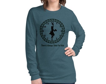 There's Always Time for Hula Unisex Long Sleeve Tee Female Dancer with Uli Uli's design with Polynesian Tattoo Background from Ori Active