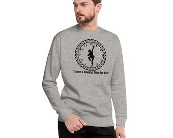 There's Always Time for Hula Unisex Sweatshirt - Male Kahiko Hawaiian Dancer Design from Ori Active