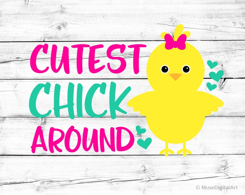 Download Girl Easter Svg Easter Chick Svg Cutest Chick Around Svg ...