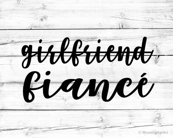 Fiance Girlfriend Svg I Said Yes Svg Bride To Be Svg Just Etsy