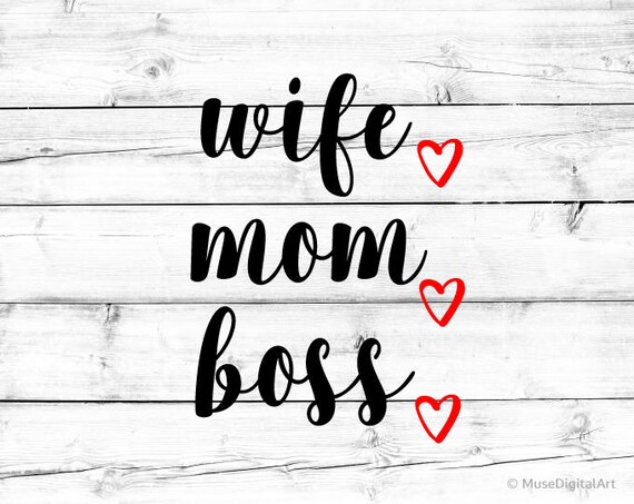 Download Wife Mom Boss Svg Files For Cricut Girls Mom Boy Mom Svg Etsy
