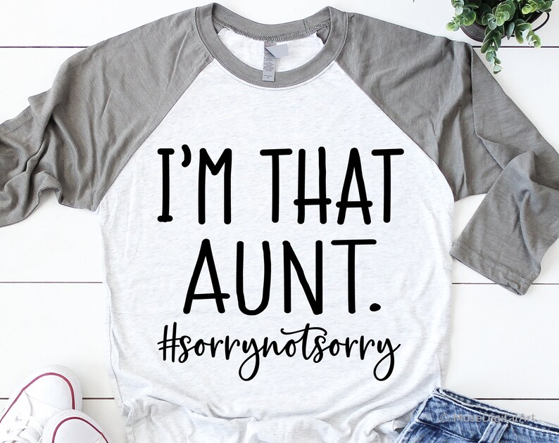 Download Aunt Funny Svg Funny Auntie Saying Svg Im that Aunt Sorry ...