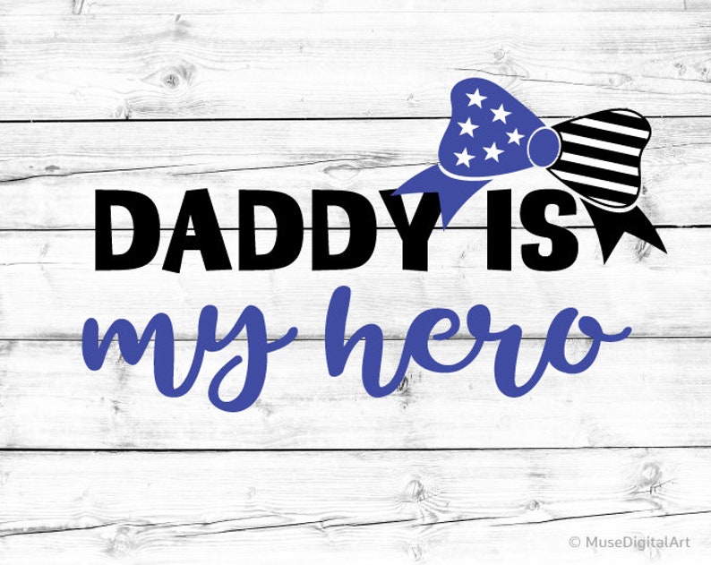 Download Daddy is my Hero Svg Daddys Girl Svg Police Officer ...