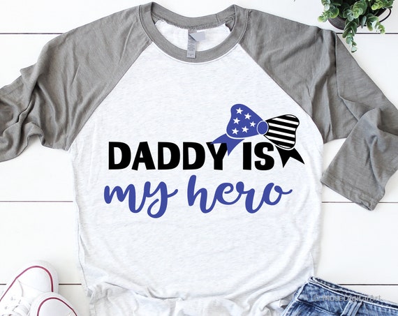 Download Daddy is my Hero Svg Daddys Girl Svg Police Officer ...