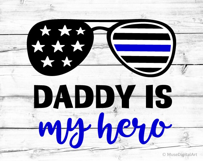 Download Daddy is my Hero Svg Police Officer Svg Svg Svg US Flag ...