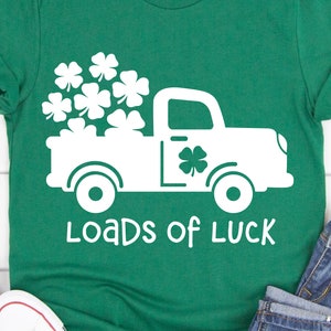 Loads of Luck Svg, St Patricks Day Truck Svg, Kids St Patricks Day Shirt Svg, Lucky Shamrock, Old Truck Svg File for  &  Png