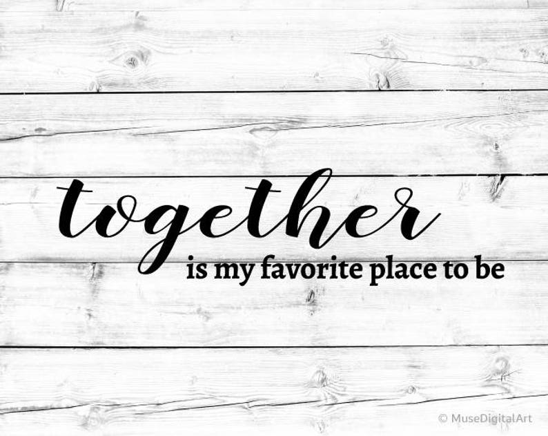Download Together is My Favorite Place to Be Svg Home Quote Svg | Etsy