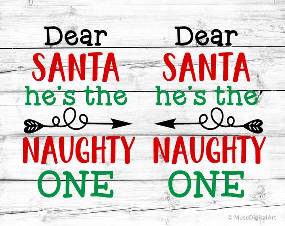 Download Dear Santa Hes The Naughty One Svg Christmas Svg Boy Etsy 3D SVG Files Ideas | SVG, Paper Crafts, SVG File