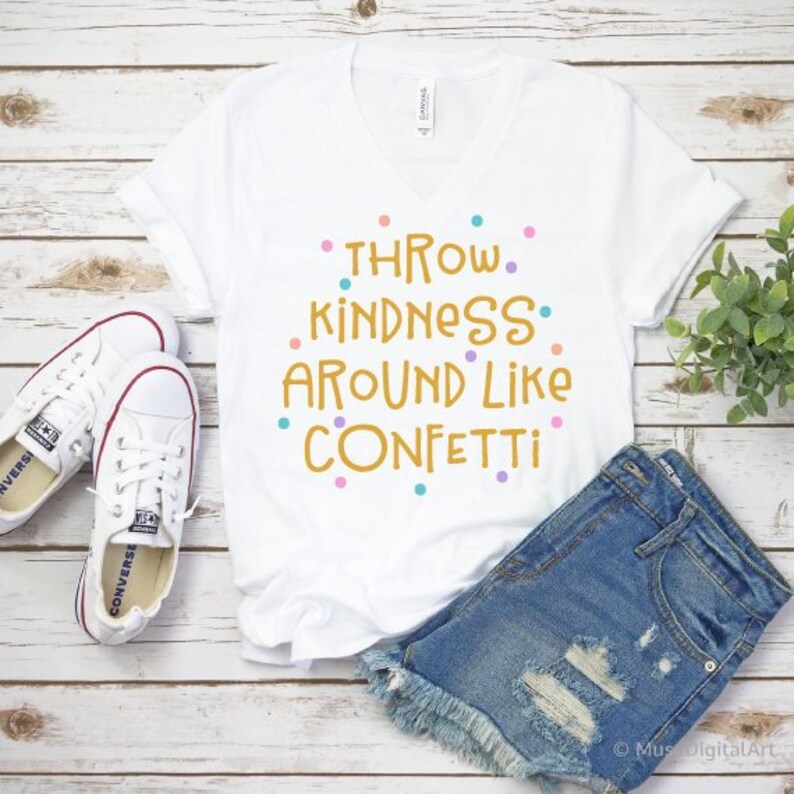 Download Kindness Svg Throw Kindness Around Like Confetti Svg ...