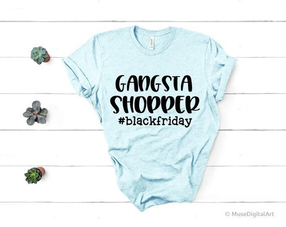 Gangsta Shopper SVG PNG Lifestyle svg Shopping Lover svg Thanksgiving svg Funny Black Friday svg Digital Download Cut Files for Cricut
