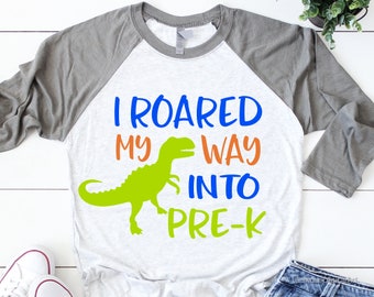 I Roared My Way into Pre-K, Boy Pre-K Svg, Back to School Svg, Preschool, First Day of School Shirt, T-Rex Dinosaur Svg File for , Png