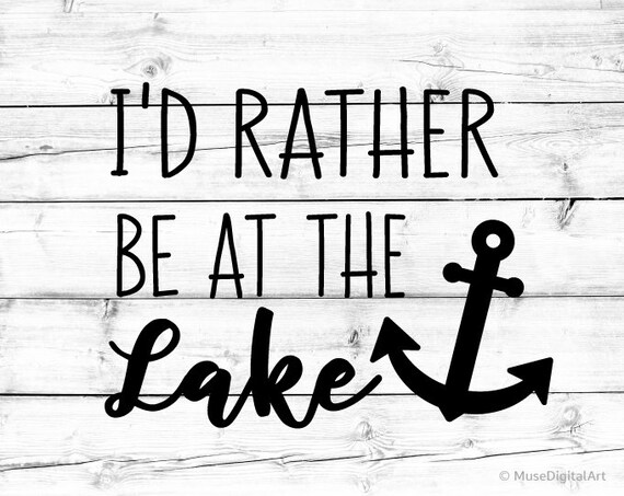 Download Lake Svg Id Rather Be At the Lake Svg Fishing Svg Camping ...