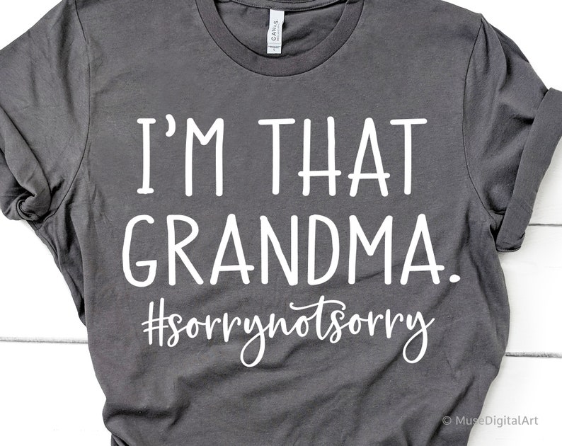 Download Grandma Funny Svg Funny Saying Svg Im that Grandma Sorry ...