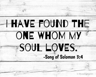 I Have Found The One Whom My Soul Loves Svg Scripture Svg Bible Quote Svg Bible Verse Vinyl Cutting Machines Cutters