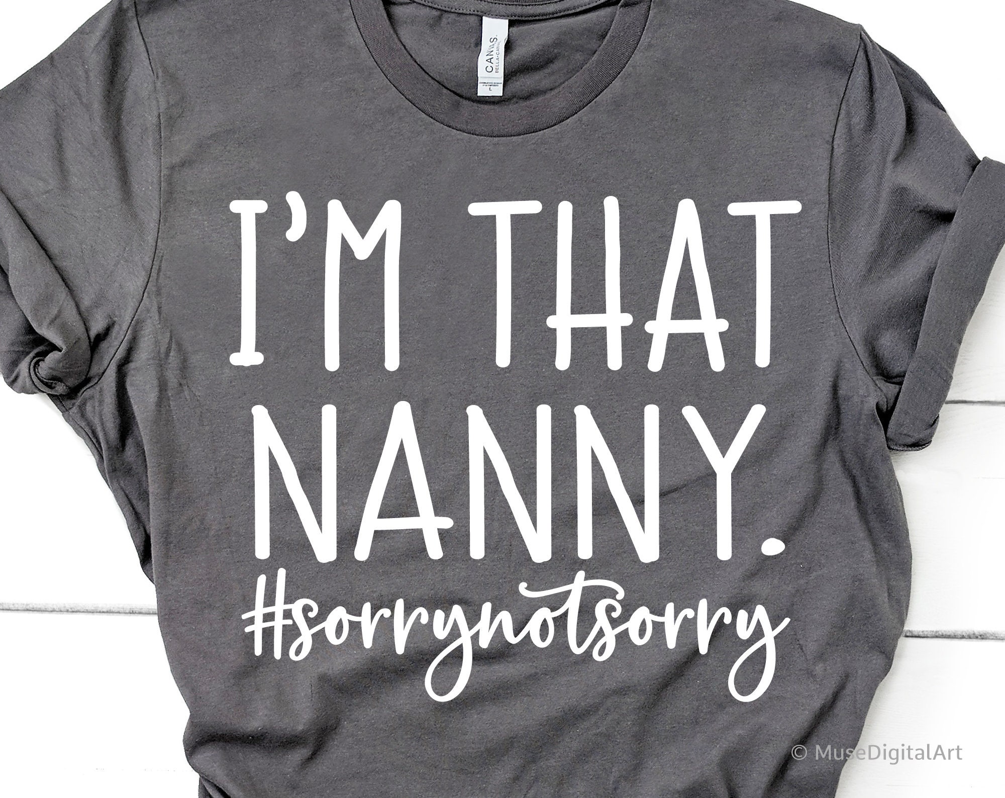 Nanny Funny Svg Im that Nanny Sorry Not Sorry Grandma Life ...