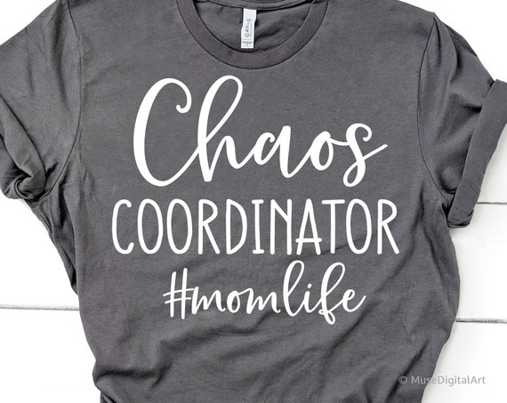 Mom Life Svg Chaos Coordinator SVG Funny Shirt