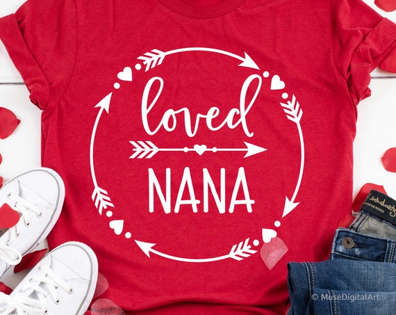 Download Loved Nana Svg Grandma Valentines Day Svg Grandmother Etsy