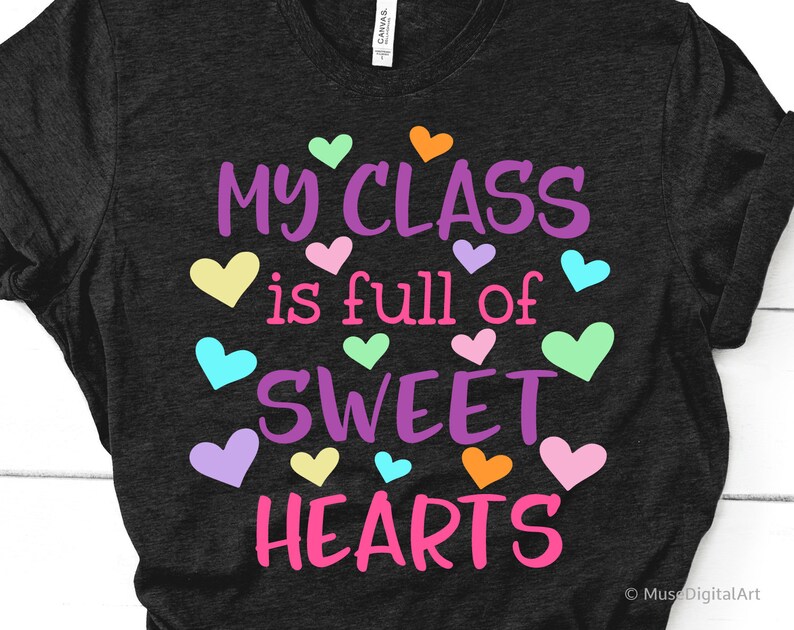 Teacher Valentines Shirt Svg My Class is Full of Sweeties | Etsy