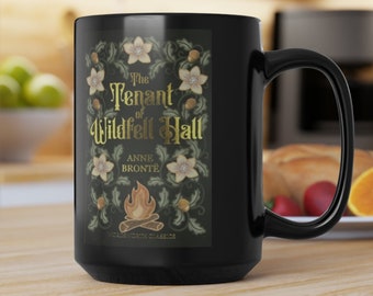 Tenant of Wildfell Hall Mug | Anne Bronte Coffee Mug | Bronte Novel Cover Mug | Black 15 ounce Mug